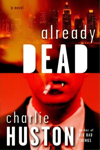 Already Dead, De Charlie Huston. Editorial Random House Usa Inc, Tapa Blanda En Inglés