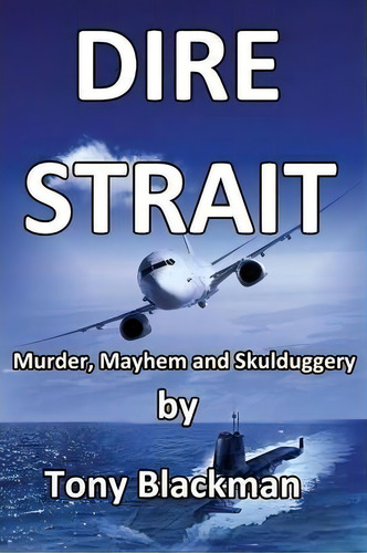 Dire Strait, De Tony Blackman. Editorial Blackman Associates, Tapa Blanda En Inglés