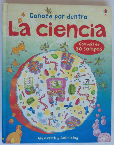 Libro Conoce Por Dentro La Ciencia - Frith Y King - Usborne 