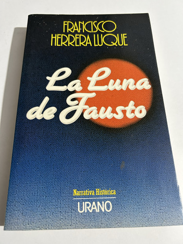 Libro La Luna De Fausto - Francisco Herrera Luque - Oferta