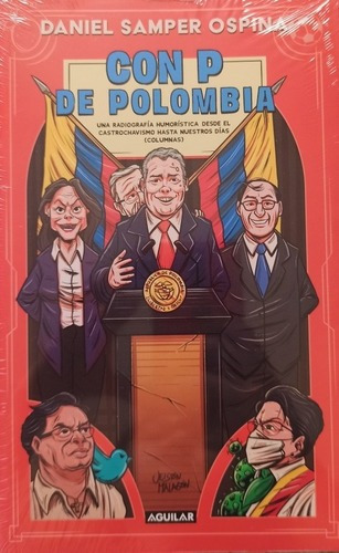 Con P De Polombia- Daniel Samper Ospina- Original