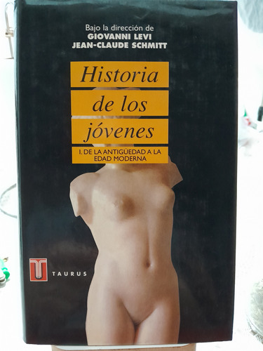 Historia De Los Jóvenes.de La Antigüedad A La Era Moderna