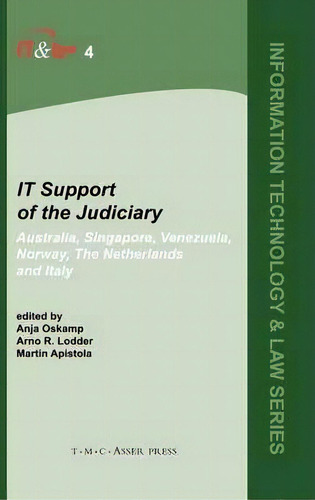 It Support Of The Judiciary : Australia, Singapore, Venezuela, Norway, The Netherlands And Italy, De Anja Oskamp. Editorial T.m.c. Asser Press, Tapa Dura En Inglés