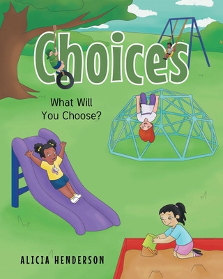 Libro Choices: What Will You Choose? - Henderson, Alicia