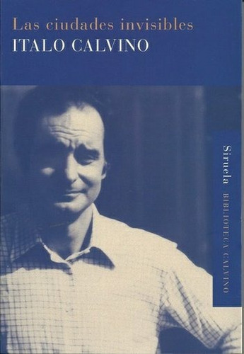 Las Ciudades Invisibles - Italo Calvino - Siruela