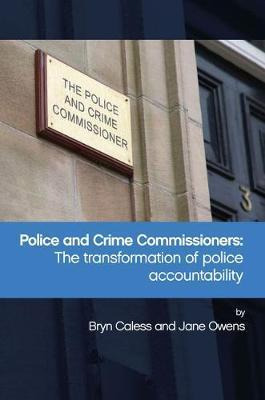 Libro Police And Crime Commissioners : The Transformation...