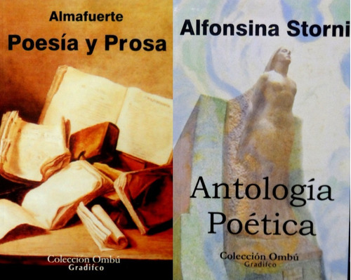 Antología Poética De Storni + Poesía Y Prosa De Almafuerte