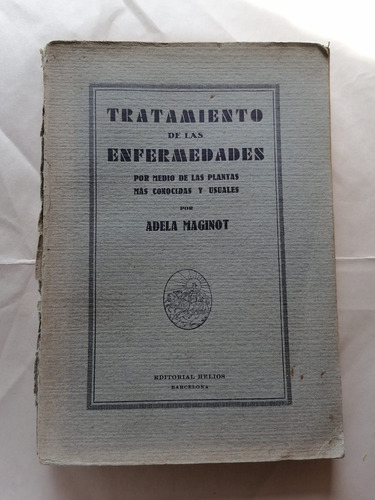 Tratamiento De Enfermedades Por Medio De Plantas- A. Maginot