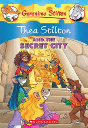 Thea Stilton And The Secret City - Geronimo Stilton