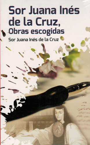 Sor Juana Ines De La Cruz, Obras Escogidas - Cruz (juana De 