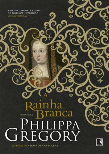 Rainha Branca, A, De Gregory, Philippa. Editora Record, Capa Mole Em Português