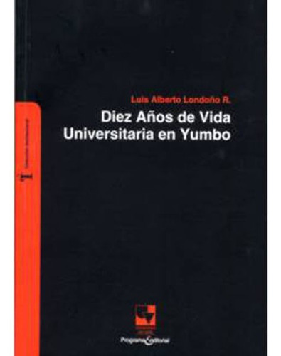 Diez Años De Vida Universitaria En Yumbo