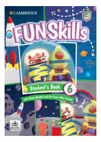 Fun Skills 6  - Flyers Student's Book W/home Booklet, Mini T