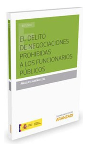 El Delito De Negociaciones Prohibidas A Los Funcionarios Pub