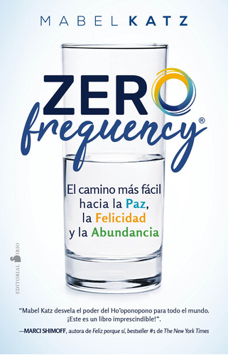 Zero Frequency: El camino más fácil hacia la paz, la felicidad y la abundancia, de Katz, Mabel. Editorial Sirio, tapa blanda en español, 2020