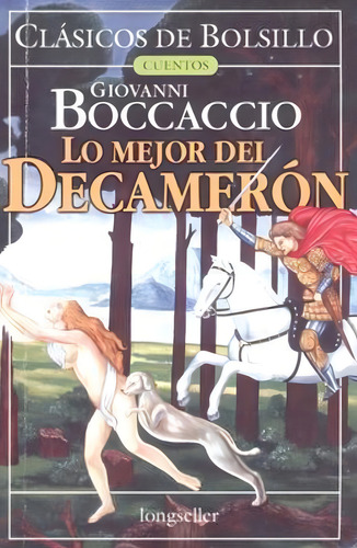Lo Mejor Del Decameron, De Boccaccio, Giovanni. Editorial Longseller, Tapa Tapa Blanda En Español