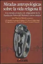 Comprar 2. Miradas Antropologicas Sobre La Vida Religiosa, De Juan Mauricio Renold. Editorial Ciccus, Tapa Blanda, Edición 2011 En Español