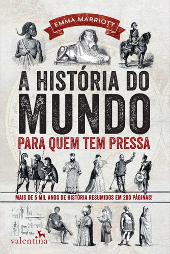 A História Do Mundo Para Quem Tem Pressa, De Emma Marriot. Editora Valentina Em Português