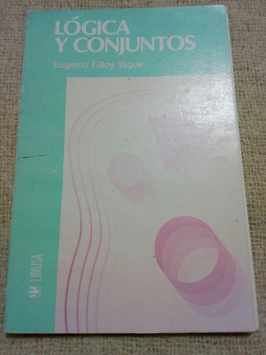Eugenio Filloy Yague, Lógica Y Conjuntos 1984 