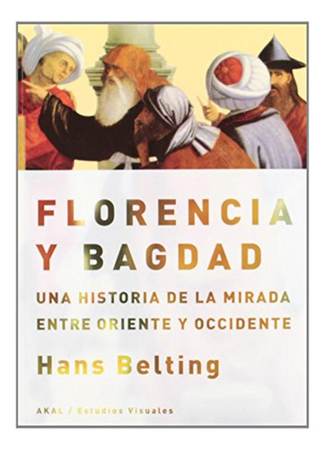 Florencia Y Bagdad - Belting Hans