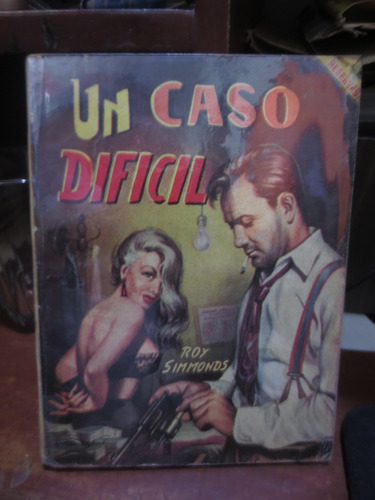 Libro Un Caso Difícil  De Roy Simmonds   1958