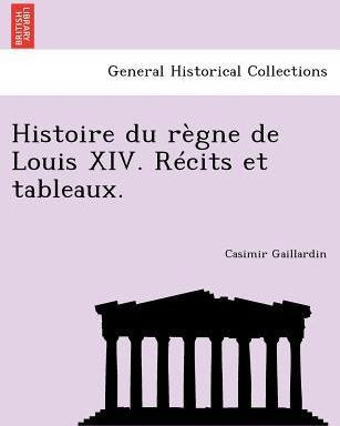 Libro Histoire Du Regne De Louis Xiv. Recits Et Tableaux....