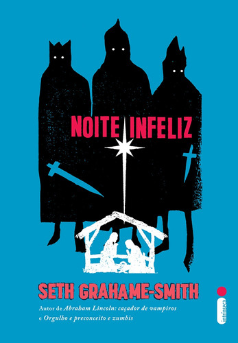 Noite Infeliz, de Grahame - Smith, Seth. Editora Intrínseca Ltda., capa mole em português, 2012