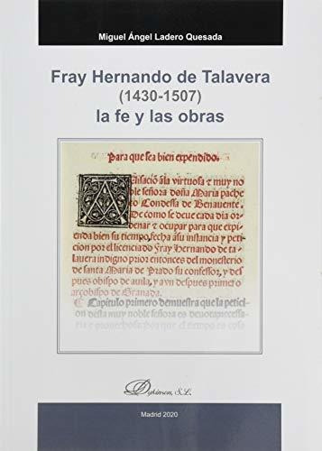 Fray Hernando De Talavera (1430-1507) La Fe Y Las Obras