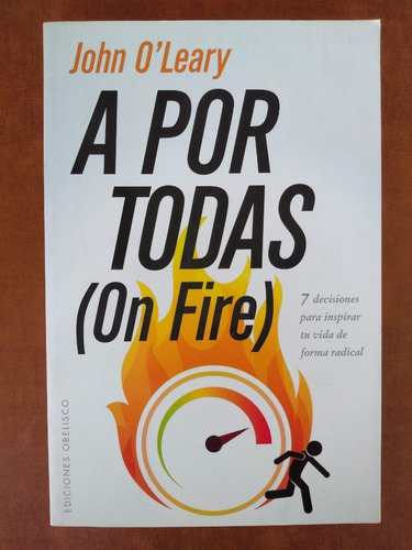 A Por Todas ( On Fire ) - John O'leary - Obelisco