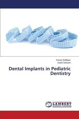 Libro Dental Implants In Pediatric Dentistry - Siddiqui F...