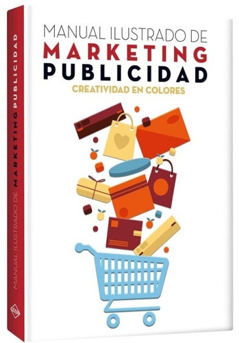 Libro Pasta Dura Manual Ilustrado Marketing Y Publicidad
