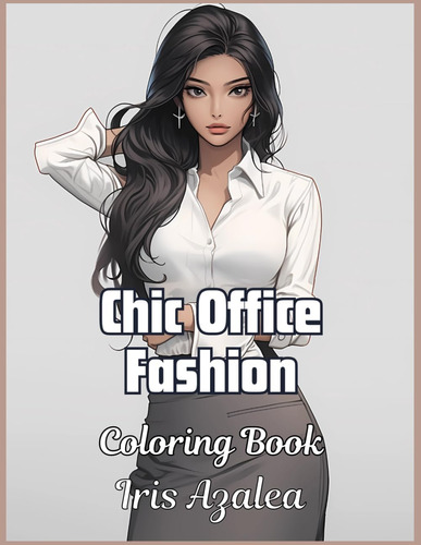 Libro: Chic Office Fashion Coloring Book For Women | 50 Styl