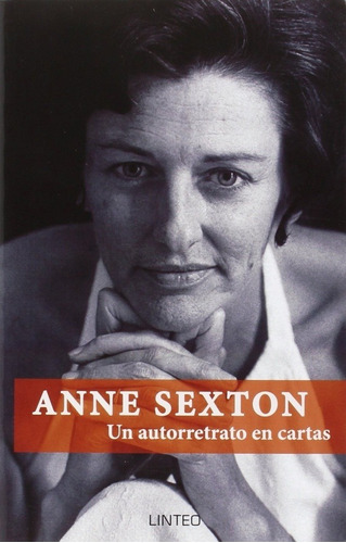 Anne Sexton Un Autorretrato En Cartas, Anne Sexton, Linteo