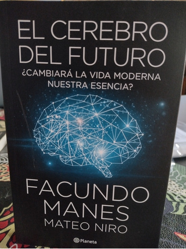 El Cerebro Del Futuro. Facundo Manes. Impecable