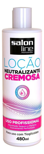 Salon Line Loção Neutralizante Cremosa 480ml