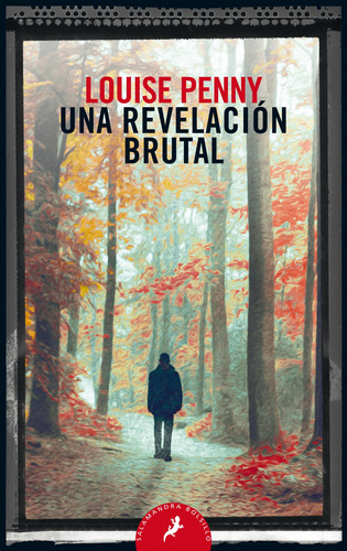 Una Revelacion Brutal (inspector Armand Gamache 5)