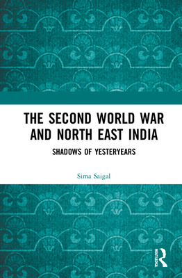 Libro The Second World War And North East India: Shadows ...