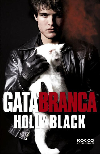 Gata branca, de Black, Holly. Editora Rocco Ltda, capa mole em português, 2012