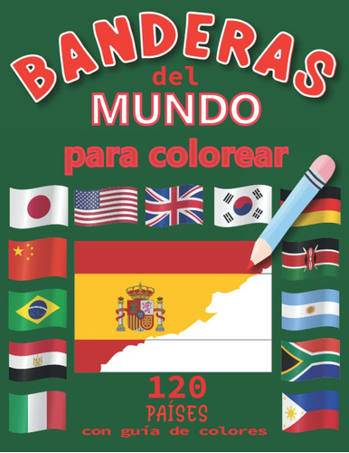 Banderas Del Mundo Para Colorear: 120 Países | Banderas C...