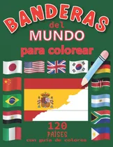 Comprar Banderas Del Mundo Para Colorear: 120 Países | Banderas C...