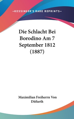 Libro Die Schlacht Bei Borodino Am 7 September 1812 (1887...