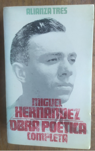 Miguel Hernández, Obra Poética Completa, Alianza Tres
