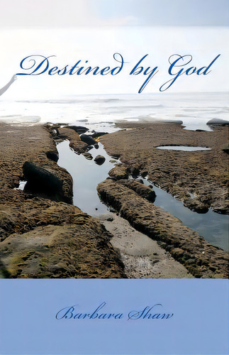 Destined By God, De Shaw, Barbara. Editorial Lightning Source Inc, Tapa Blanda En Inglés
