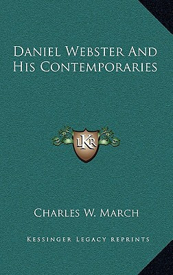 Libro Daniel Webster And His Contemporaries - March, Char...