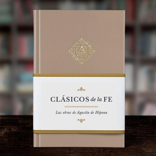 Clásicos De La Fe: San Agustín De Hipona.