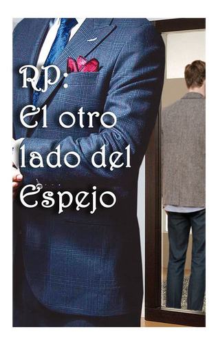 Rp: El Otro Lado Del Espejo, De Victor Hugo Sánchez