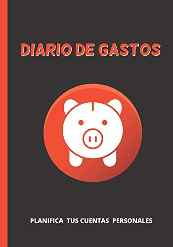 Diario De Gastos: Cuaderno De Registro Diario Mensual Y Anua