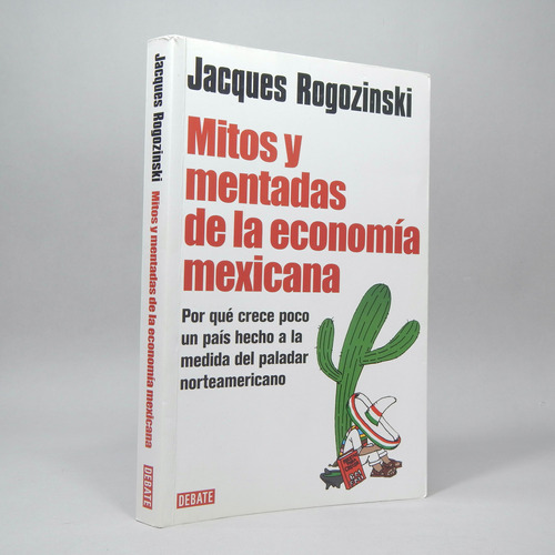 Mitos Y Mentadas De La Economía Mexicana Rogozinski 2012 K6