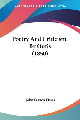 Libro Poetry And Criticism, By Outis (1850) - Davis, John...