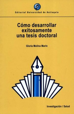 Libro Como Desarrollar Exitosamente Una Tesis Doctoral